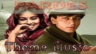 Pardes Movie Theme Music