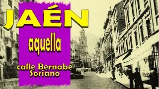 👉🏻 Aquella calle Bernab&eacute; Soriano, de JA&Eacute;N capital del SANTO REINO