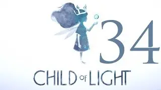 Child Of Light 34 - Cynbel's Secret area and boss battle