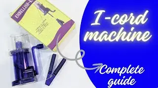 How to use I-cord machine| Embellish Knit I-cord machine| Complete guide #crochetcrochetbytehreem