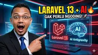 Tutorial Lengkap Laravel 13 2026: Cara Install Pakai Laravel Herd & AI Antigravity