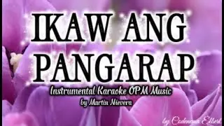 IKAW ANG PANGARAP || INSTRUMENTAL KARAOKE OPM MUSIC || By Martin Nievera
