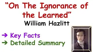 On The Ignorance of The Learned William Hazlitt in Hindi/English/ Summary in hindi