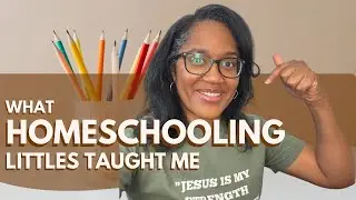 5 Lessons I Learned Homeschooling Littles Last Year