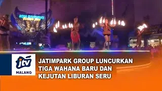 JATIMPARK GROUP LUNCURKAN TIGA WAHANA BARU DAN KEJUTAN LIBURAN SERU | JTV MALANG