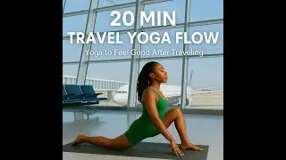 20-Minute Yoga for Travel | Stretch & Refresh After a Long Flight or Drive