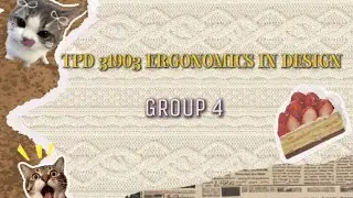 TPD 31903 ERGONOMICS IN DESIGN (GROUP 4)