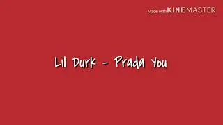 Lil Durk - Prada You (Lyrics)