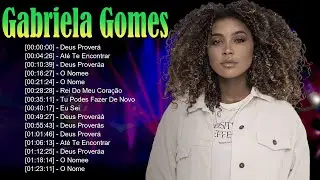 🌸 Gabriela Gomes – Hinos que despertam fé, esperança e amor ao Criador 🌼
