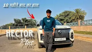 MG Hector Plus owner Review after 12k+ km Run | MG Hector Plus Manual Top model | Part 1