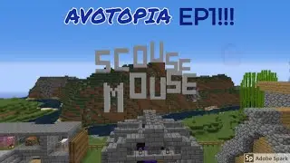 Minecraft - Avotopia Ep1 - ScouseMouse Ranch