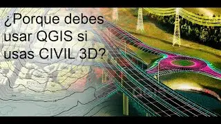 Webinar en Civil 3D & QGIS - ¿Porque debes usar QGIS si usas CIVIL 3D?