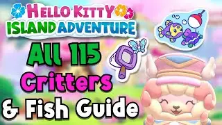 ULTIMATE Guide to Catching All Critters and Fish in Hello Kitty Island Adventure