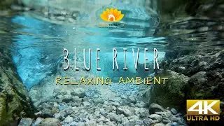 4k UHD Blue River Relaxing Ambient  - Calm Water Sounds for Sleeping