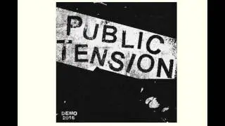 PUBLIC TENSION - Demo 2016