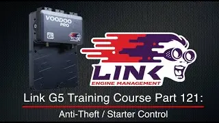 Link G5 Training Course Part 121: Anti-Theft / Starter Control | Evans Performance Academy
