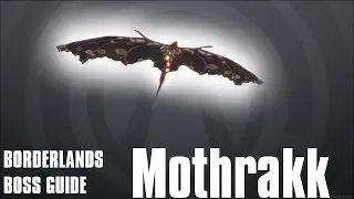 Borderlands- Mothrakk [Boss Guide]