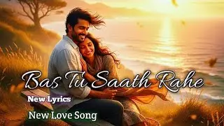 बस तू साथ रहे ❤️ | Romantic Love Song | Soft Melody | Pure Love Hindi Song | Love Flow India 