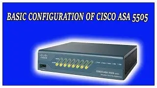 BASIC CONFIGURATION OF CISCO ASA 5505 | TUTORIAL GUIDE |
