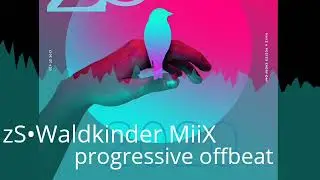 zS&bull; WaldKinder Progressive OffBeat dj.seT
