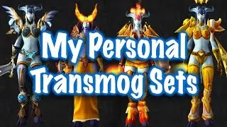 Jessiehealz - My Personal Transmog Sets Guide (World of Warcraft)