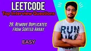 26. Remove Duplicates from Sorted Array | Leetcode Top Interview Questions Playlist | LEETCODE EASY