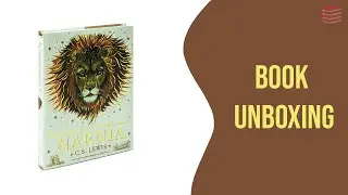 The Complete Chronicles of Narnia by C.S. Lewis - Book Unboxing