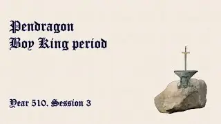 Pendragon. The Boy King period. Year 510. Ep. 3
