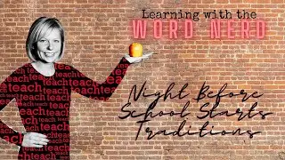 Night Before School Starts Traditions with the Word Nerd