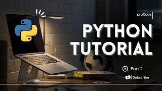 Python Tutorial #2 | Variables and Datatypes | proCode
