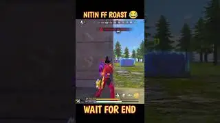 NITIN FF ROAST VIDEO 😂 FREE FIRE FUNNY ROAST #harshff #freefire  #freefireshorts #shorts