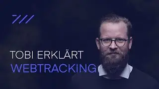 Tobi erkl&auml;rt Webtracking