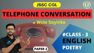 TELEPHONE CONVERSATION | WOLE SOYINKA | jssc cgl | Jssc nagarpalika English class