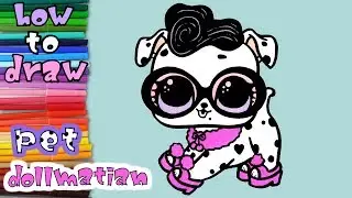 LOL Surprise Pets - How to Draw and Paint Dollmatian - Art Coloring for Kids - learn to draw