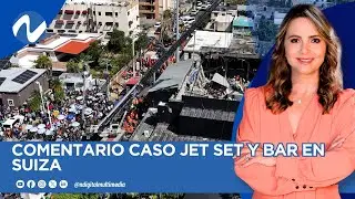 COMENTARIO CASO JET SET Y BAR EN SUIZA