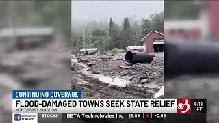 Northeast Kingdom towns hit by flooding seek state relief