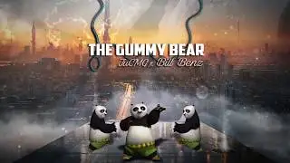 The Gummy Bear - Remix By TuCMG ft. Bill Benz