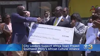 Philadelphia Leaders Lend Support To Development Of Africa Town In Southwest Philly