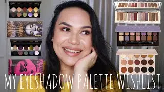 MY EYESHADOW PALETTE WISHLIST