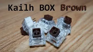 Обзор Kailh BOX Brown | Это, по сути, бессмысленно
