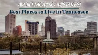 10 Best Places to Live in Tennessee | Moving to Tennessee