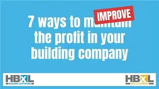 7 Ways to Increase the Profit in your Building Company