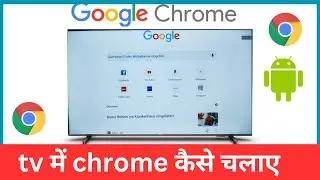 How to use Google Chrome browser on Android TV Tips