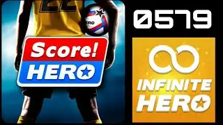 Score 2 / 2022 -  Infinite Hero - Level 579