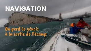 GCAL ep12 : Honfleur- Fécamp. On perd le génois à la sortie de Fécamp -1ère partie…