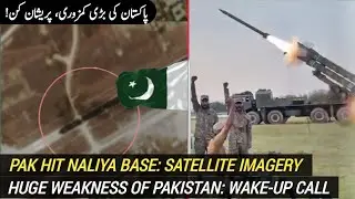 Pakistan hit Naliya Base: Satellite Imagery | Biggest Weakness of Pakistan, Solution needed!