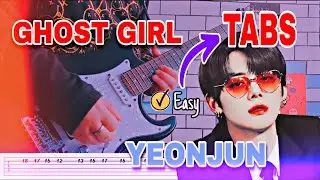 Ghost Girl - YEONJUN 연준 (EASY Guitar TABS) By Kookieguitar - TXT