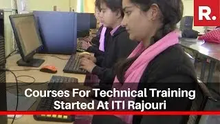 J&K: Courses For Technical Training Started At ITI Rajouri, Boost To Skill Development