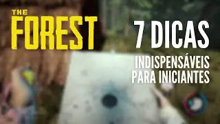 THE FOREST DICAS | 7 DICAS INDISPENS&Aacute;VEIS PARA QUEM FOR JOGAR THE FOREST!!!