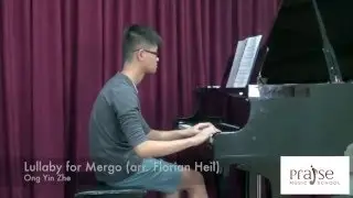 Lullaby for Mergo arr by Florian Heil - Performed by Ong Yin Zhe, Praise Music School (Singapore)